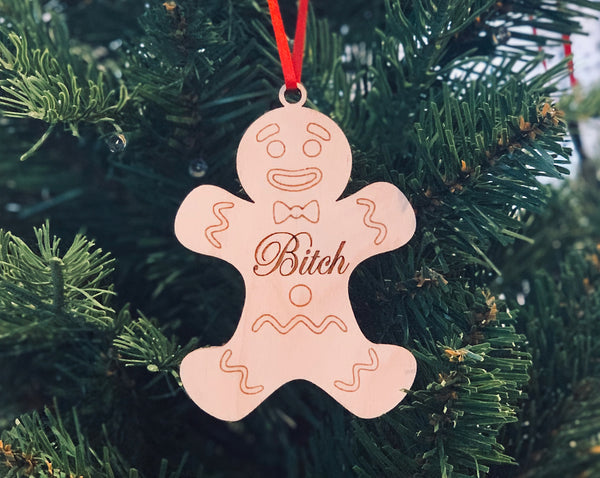 "Bitch" Gingerbread Ornament
