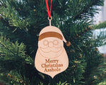 "Merry Christmas Asshole" Ornament